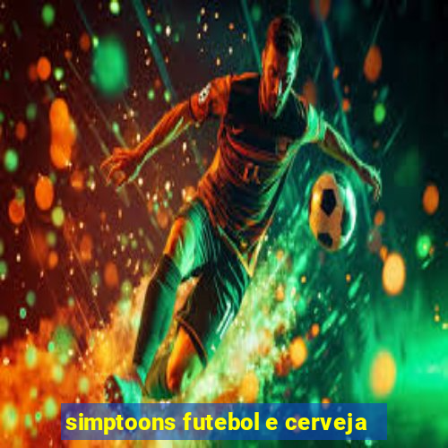 simptoons futebol e cerveja